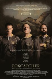 Foxcatcher: Uma História que Chocou o Mundo