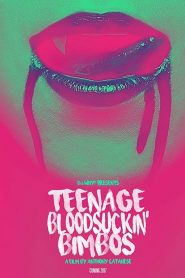 Teenage Bloodsuckin’ Bimbos