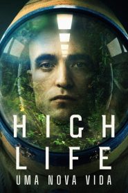 High Life: Uma Nova Vida